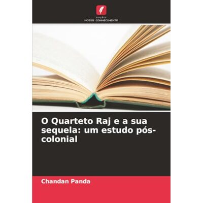 Panda O Quarteto Raj e a sua sequela: um estudo pós-colonial Panda O Quarteto Raj e a sua sequela: um estudo pós-colonial