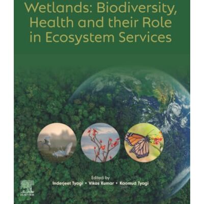 Elsevier Wetlands: Biodiversity, Health and their Role in Ecosystem Services Elsevier Wetlands: Biodiversity, Health and their Role in Ecosystem Services