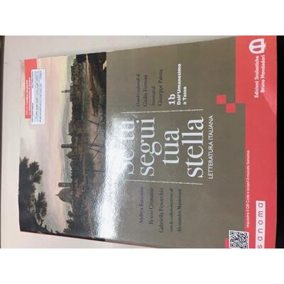 Andrea Battistini Se tu segui tua stella. Per le Scuole superiori. Con e-book. Con espansione online. Dall'Umanesimo a Tasso (Vol. 1B) Andrea Battistini Se tu segui tua stella. Per le Scuole superiori. Con e-book. Con espansione online. Dall'Umanesimo a Tasso (Vol. 1B)