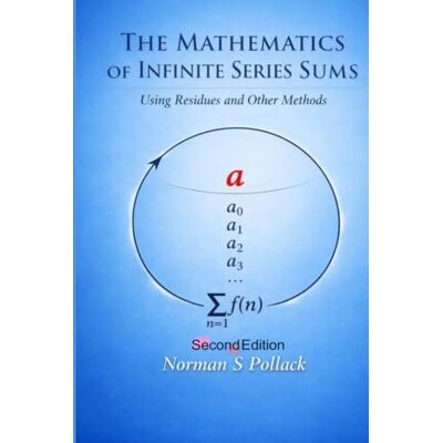 Norman THE MATHEMATICS OF INFINITE SERIES SUMS Norman THE MATHEMATICS OF INFINITE SERIES SUMS