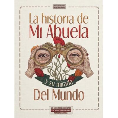 Pro-Ject La Historia de Mi Abuela y su mirada Del Mundo: Un libro para completar y un tesoro para conservar por generaciones Pro-Ject La Historia de Mi Abuela y su mirada Del Mundo: Un libro para completar y un tesoro para conservar por generaciones