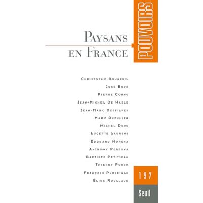 Collectif Pouvoirs, n° 197: Paysans en France Collectif Pouvoirs, n° 197: Paysans en France