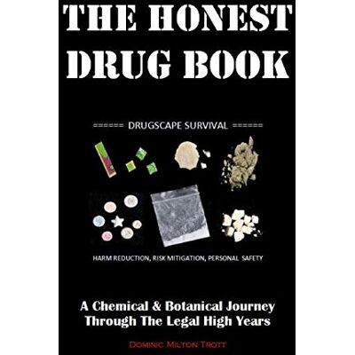 Milton The Honest Drug Book: A Chemical & Botanical Journey Through The Legal High Years Milton The Honest Drug Book: A Chemical & Botanical Journey Through The Legal High Years