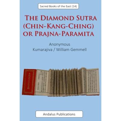 Anonymous The Diamond Sutra (Chin-Kang-Ching) or Prajna-Paramita Anonymous The Diamond Sutra (Chin-Kang-Ching) or Prajna-Paramita