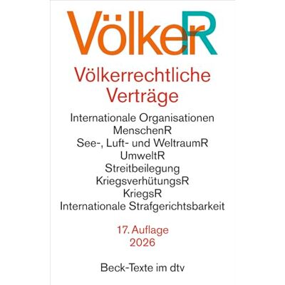 Dtv Völkerrechtliche Verträge. VölkerR: Vereinte Nationen, Zwischenstaatliche Beziehungen, Menschenrechte, See-, Luft- und Weltraumrecht, Umweltrecht, ... Textausgabe. Rechtsstand: Dezember 2025: 5031 Dtv Völkerrechtliche Verträge. VölkerR: Vereinte Nationen, Zwischenstaatliche Beziehungen, Menschenrechte, See-, Luft- und Weltraumrecht, Umweltrecht, ... Textausgabe. Rechtsstand: Dezember 2025: 5031