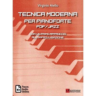Aiello, Virginio Tecnica moderna per pianoforte pop-jazz. Con un primo approccio all'improvvisazione. Con tracce audio online Aiello, Virginio Tecnica moderna per pianoforte pop-jazz. Con un primo approccio all'improvvisazione. Con tracce audio online
