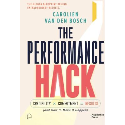 Bosch The Performance Hack /anglais: Credibility x Commitment = Results (and How to Make It Happen) Bosch The Performance Hack /anglais: Credibility x Commitment = Results (and How to Make It Happen)