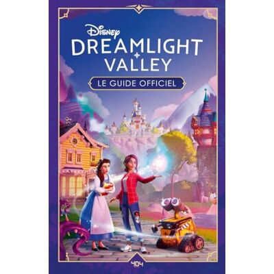 Milton Disney Dreamlight Valley: Le guide officiel Milton Disney Dreamlight Valley: Le guide officiel