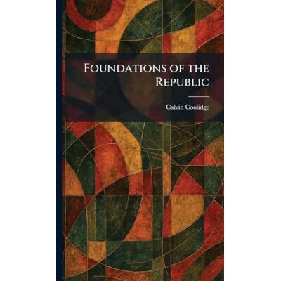 Calvin Foundations of the Republic Calvin Foundations of the Republic