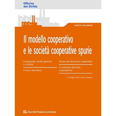 Vari Modello cooperativo e le società cooperative spurie Vari Modello cooperativo e le società cooperative spurie