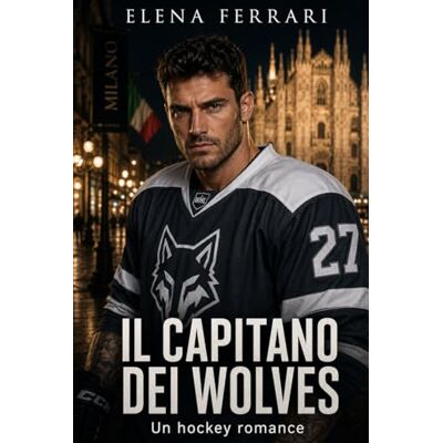 Acer Il Capitano dei Wolves: Un Hockey Romance Acer Il Capitano dei Wolves: Un Hockey Romance