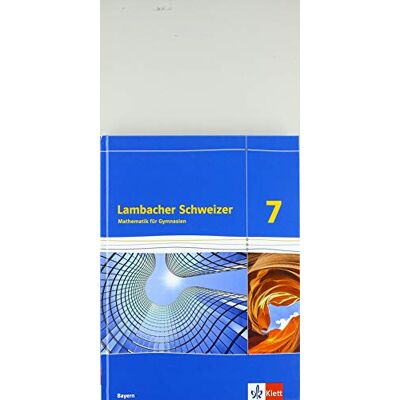 Klett Ernst /Schulbuch Lambacher Schweizer Mathematik 7. Ausgabe Bayern. Schülerbuch Klasse 7 Klett Ernst /Schulbuch Lambacher Schweizer Mathematik 7. Ausgabe Bayern. Schülerbuch Klasse 7