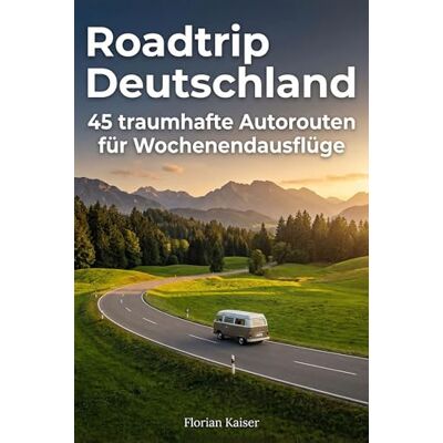 Kaiser Roadtrip Deutschland: 45 traumhafte Autorouten für Wochenendausflüge Kaiser Roadtrip Deutschland: 45 traumhafte Autorouten für Wochenendausflüge