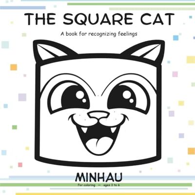 ART THE SQUARE CAT: A book for recognizing feelings ART THE SQUARE CAT: A book for recognizing feelings