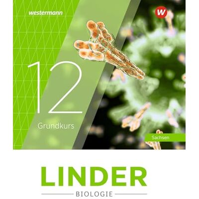 Westermann LINDER Biologie SII. Schulbuch 12 Grundkurs. Für Sachsen: Ausgabe 2025 Westermann LINDER Biologie SII. Schulbuch 12 Grundkurs. Für Sachsen: Ausgabe 2025