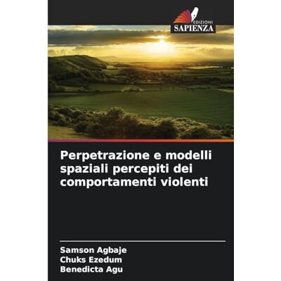 Samson Perpetrazione e modelli spaziali percepiti dei comportamenti violenti Samson Perpetrazione e modelli spaziali percepiti dei comportamenti violenti