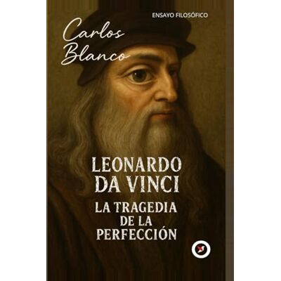 Blanco Leonardo Da Vinci: La tragedia de la perfección Blanco Leonardo Da Vinci: La tragedia de la perfección