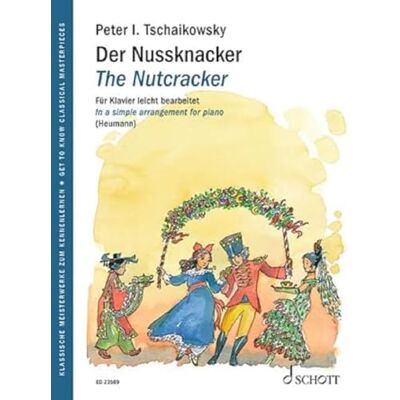 Schott The Nutcracker: Get to Know Classical Masterpieces Simple Arrangements for Piano Schott The Nutcracker: Get to Know Classical Masterpieces Simple Arrangements for Piano