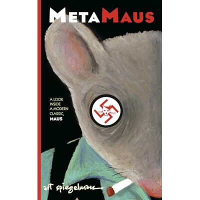 ART Metamaus: A Look Inside a Modern Classic, Maus ART Metamaus: A Look Inside a Modern Classic, Maus