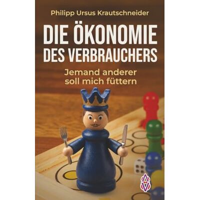 MAG Die Ökonomie des Verbrauchers: Jemand anderer soll mich füttern MAG Die Ökonomie des Verbrauchers: Jemand anderer soll mich füttern