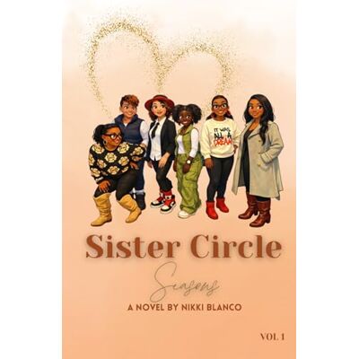 Blanco Sister Circle: Seasons Vol 1 Blanco Sister Circle: Seasons Vol 1