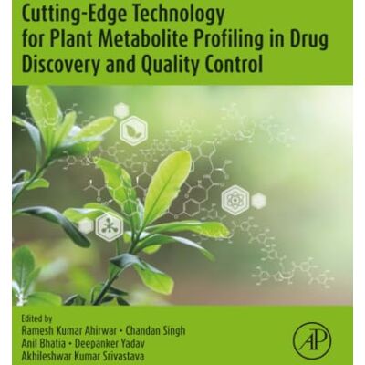 Elsevier Cutting-Edge Technology for Plant Metabolite Profiling in Drug Discovery and Quality Control Elsevier Cutting-Edge Technology for Plant Metabolite Profiling in Drug Discovery and Quality Control