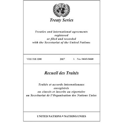 Treaty Series 3200 (United Nations Treaty Series / Recueil Des Traites Des Nations Unies) Treaty Series 3200 (United Nations Treaty Series / Recueil Des Traites Des Nations Unies)