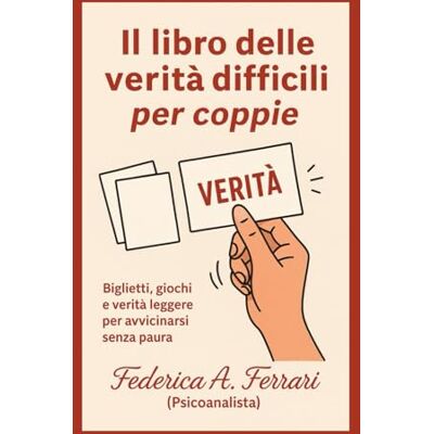 Acer Il libro delle verità difficili per coppie: Biglietti, giochi e verità leggere per avvicinarvi senza paura Acer Il libro delle verità difficili per coppie: Biglietti, giochi e verità leggere per avvicinarvi senza paura