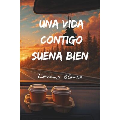 Blanco Una Vida Contigo Suena Bien: 100 poemas de amor y 22 principios para una relación sana y estable. Blanco Una Vida Contigo Suena Bien: 100 poemas de amor y 22 principios para una relación sana y estable.