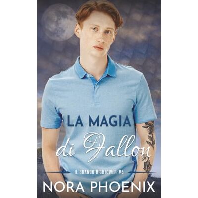 Phoenix La Magia di Fallon Phoenix La Magia di Fallon
