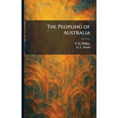 Philips The Peopling of Australia Philips The Peopling of Australia