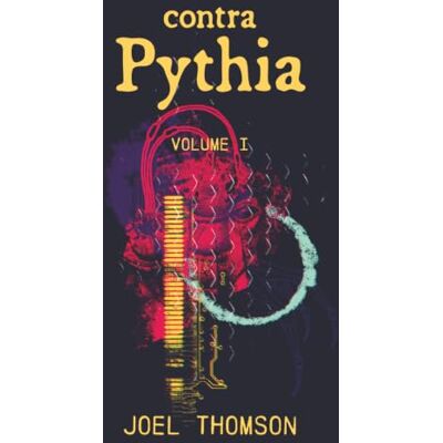 Thomson contra Pythia: Volume I Thomson contra Pythia: Volume I