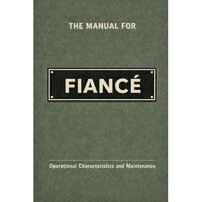 PRiME The Manual for Fiancé: A Technical Guide to Behaviour, Systems, and Operation PRiME The Manual for Fiancé: A Technical Guide to Behaviour, Systems, and Operation