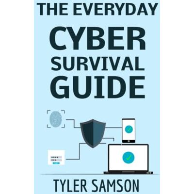 Samson The Everyday Cyber Survival Guide Samson The Everyday Cyber Survival Guide