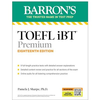 Sharpe, Pamela J., Ph.D. TOEFL iBT Premium: With 8 Online Practice Tests + Online Audio Sharpe, Pamela J., Ph.D. TOEFL iBT Premium: With 8 Online Practice Tests + Online Audio