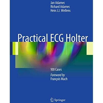 Springer Practical ECG Holter: 100 Cases Springer Practical ECG Holter: 100 Cases