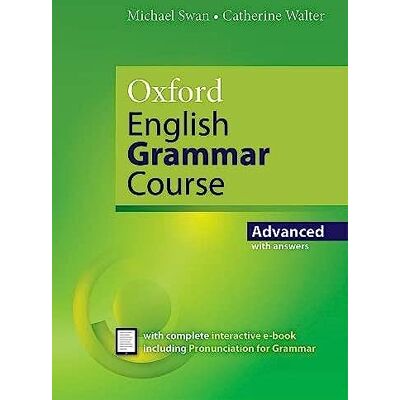 XXX Oxford english grammar course. Advanced. Student's book. With key. Per le Scuole superiori. Con espansione online XXX Oxford english grammar course. Advanced. Student's book. With key. Per le Scuole superiori. Con espansione online