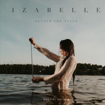 Rio Izabelle: Beyond the Stage Rio Izabelle: Beyond the Stage