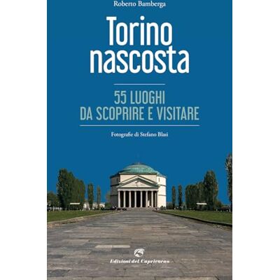 Bamberga, Roberto Torino nascosta. 55 luoghi da scoprire e visitare Bamberga, Roberto Torino nascosta. 55 luoghi da scoprire e visitare