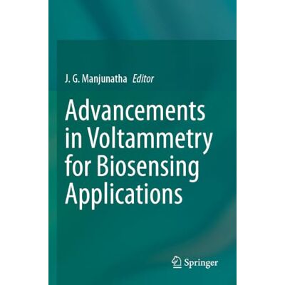 Springer Advancements in Voltammetry for Biosensing Applications Springer Advancements in Voltammetry for Biosensing Applications