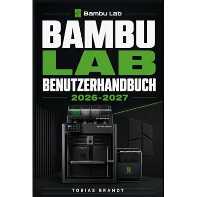 Brandt BAMBU LAB BENUTZERHANDBUCH 2026-2027: Ein praktisches Schritt-für-Schritt Handbuch für die schnelle Einrichtung und einen reibungslosen Betrieb für Anfänger Brandt BAMBU LAB BENUTZERHANDBUCH 2026-2027: Ein praktisches Schritt-für-Schritt Handbuch für die schnelle Einrichtung und einen reibungslosen Betrieb für Anfänger