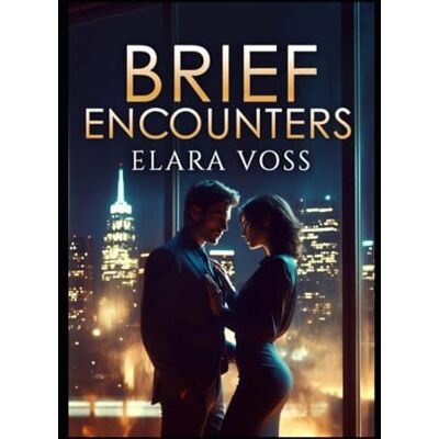 Voss Brief Encounters Voss Brief Encounters