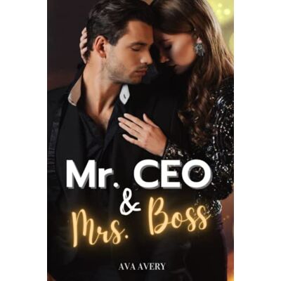 Avery Mr. CEO & Mrs. Boss: Ein Mafia Romance Liebesroman Avery Mr. CEO & Mrs. Boss: Ein Mafia Romance Liebesroman