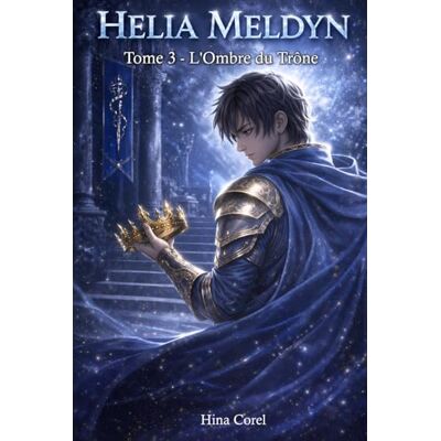 Corel Helia Meldyn: L'ombre du trône Corel Helia Meldyn: L'ombre du trône