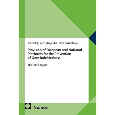 Nomos Provision of European and National Platforms for the Prevention of Over-indebtedness: The PEPPI Report Nomos Provision of European and National Platforms for the Prevention of Over-indebtedness: The PEPPI Report