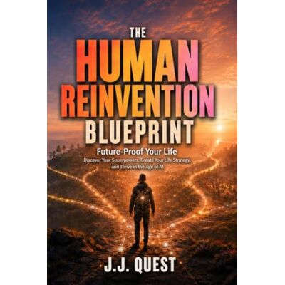 Garmin The Human Reinvention Blueprint: Future-Proof Your Life: Discover Your Superpowers, Create Your Life Strategy, and Thrive in the Age of AI Garmin The Human Reinvention Blueprint: Future-Proof Your Life: Discover Your Superpowers, Create Your Life Strategy, and Thrive in the Age of AI