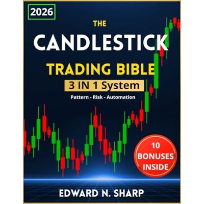 Sharp The Candlestick Trading Bible 3 in 1: Master 30 Patterns, Price-Action Context & ATR-Based Risk for Stocks, Forex & Crypto Sharp The Candlestick Trading Bible 3 in 1: Master 30 Patterns, Price-Action Context & ATR-Based Risk for Stocks, Forex & Crypto