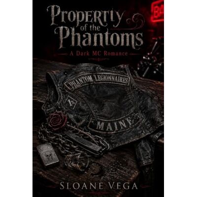Vega+ Property of the Phantoms: A Dark MC Romance Vega+ Property of the Phantoms: A Dark MC Romance