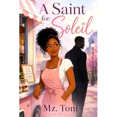 Toni A Saint For Soleil Toni A Saint For Soleil