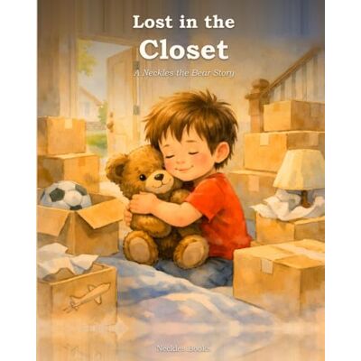 Kirk Lost in the Closet: A Neckles the Bear Story Kirk Lost in the Closet: A Neckles the Bear Story